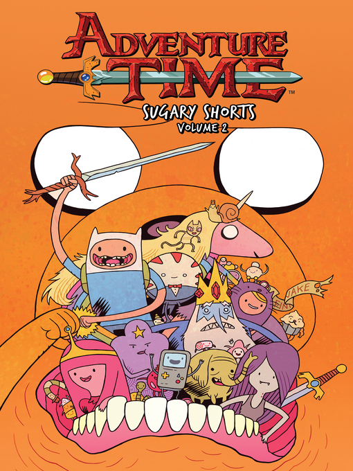 Title details for Adventure Time (2012): Sugary Shorts, Volume 2 by Pendleton Ward - Available